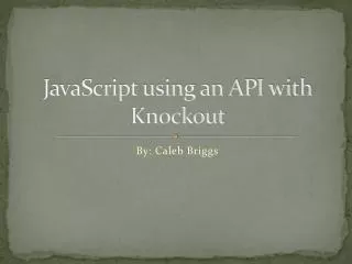 JavaScript using an API with Knockout