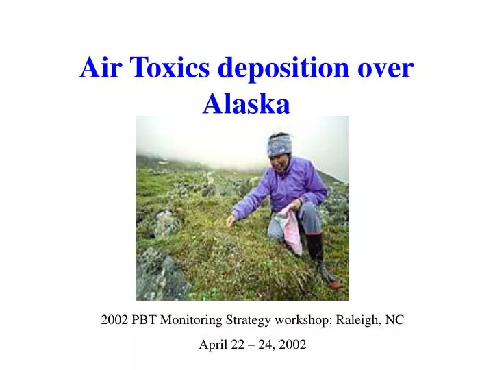air toxics deposition over alaska