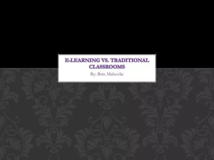 e learning vs traditional classrooms