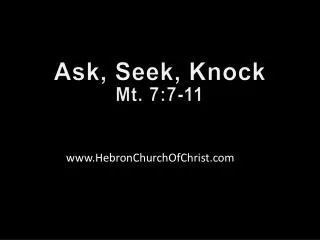 Ask, Seek, Knock