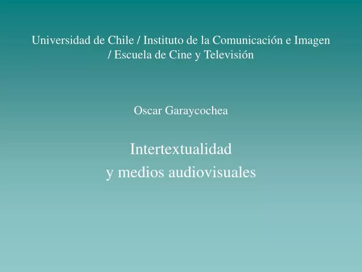 universidad de chile instituto de la comunicaci n e imagen escuela de cine y televisi n