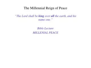 The Millennial Reign of Peace