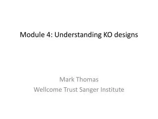 Module 4: Understanding KO designs