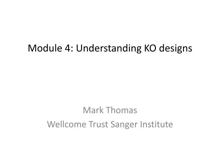 module 4 understanding ko designs