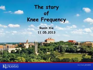 The story of Knee Frequency