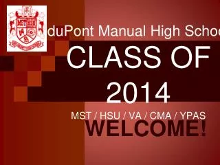 duPont Manual High School CLASS OF 2014 MST / HSU / VA / CMA / YPAS