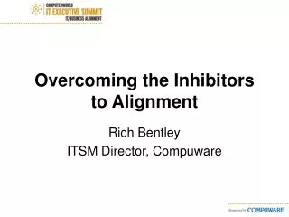 Overcoming the Inhibitors to Alignment