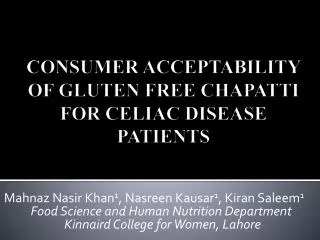 CONSUMER ACCEPTABILITY OF GLUTEN FREE CHAPATTI FOR CELIAC DISEASE PATIENTS