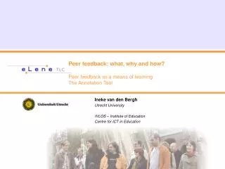 Peer feedback: what, why and how? Peer feedback as a means of learning The Annotation Tool