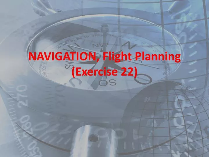 navigation flight planning exercise 22