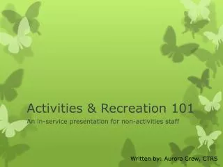 Activities &amp; Recreation 101