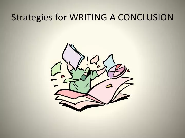 strategies for writing a conclusion