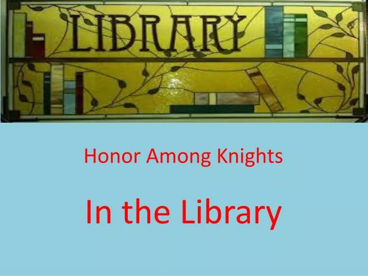 honor among knights