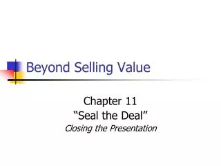 Beyond Selling Value
