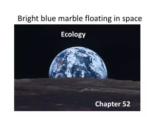 Bright blue marble floating in space