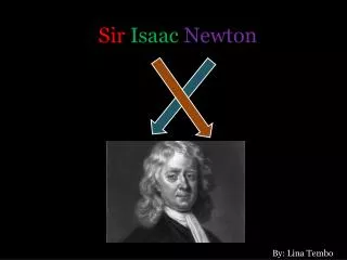 Sir Isaac Newton