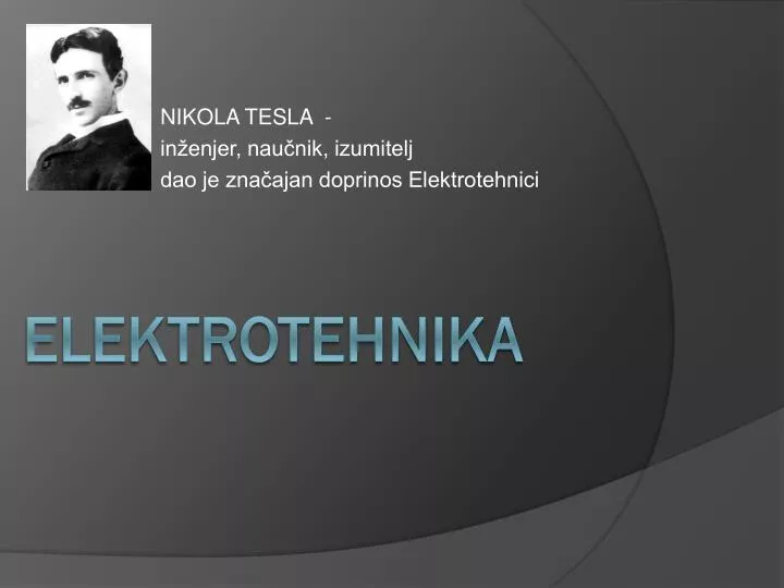 nikola tesla in enjer nau nik izumitelj dao je zna ajan doprinos elektrotehnici