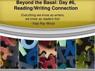 Beyond the Basal: Day #6, Reading/Writing Connection