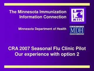 The Minnesota Immunization Information Connection Minnesota Department of Health