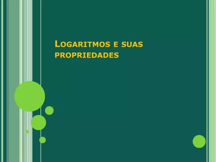 logaritmos e suas propriedades