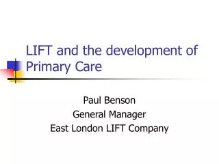 LIFT and the development of Primary Care
