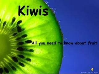 Kiwis