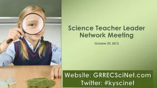 Science Teacher Leader Network Meeting October 29, 2013