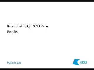 Kiss 105-108 Q3 2013 Rajar Results