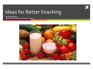 Ideas for Better Snacking