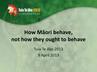 How M?ori behave, not how they ought to behave
