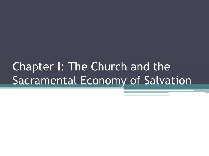 chapter i the church and the sacramental economy of salvation