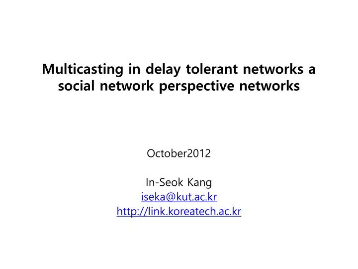 multicasting in delay tolerant networks a social network perspective networks