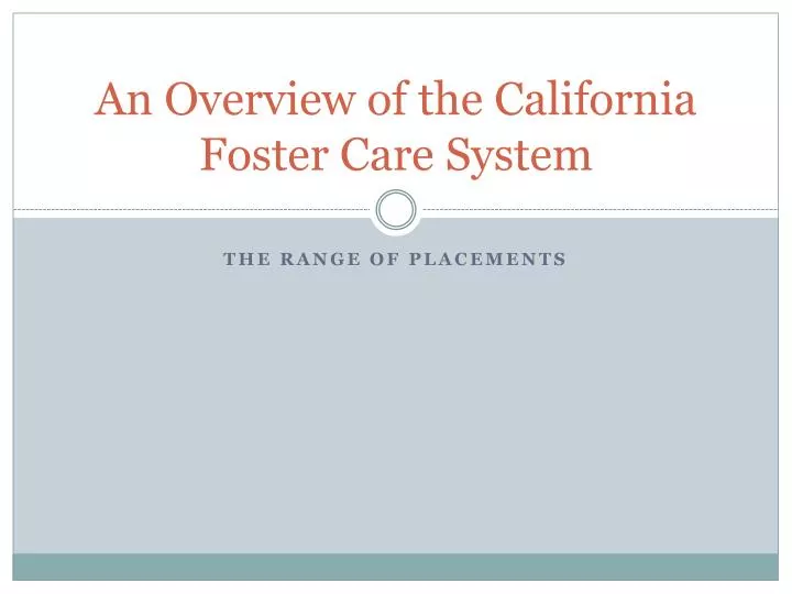 an overview of the california foster care system