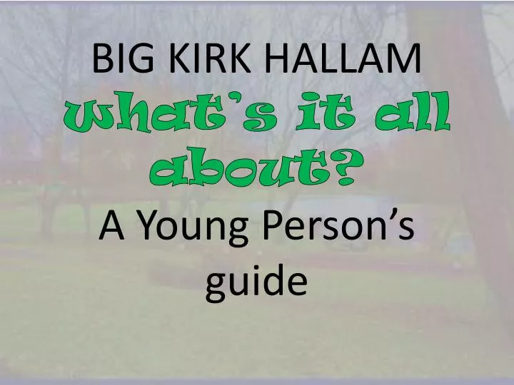 big kirk hallam what s it all about a young person s guide