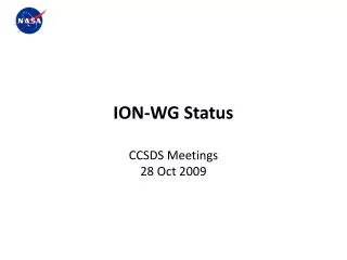 ION-WG Status CCSDS Meetings 28 Oct 2009