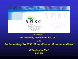 Presentation on Broadcasting Amendment Bill, 2002 to the