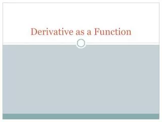 Derivative as a Function