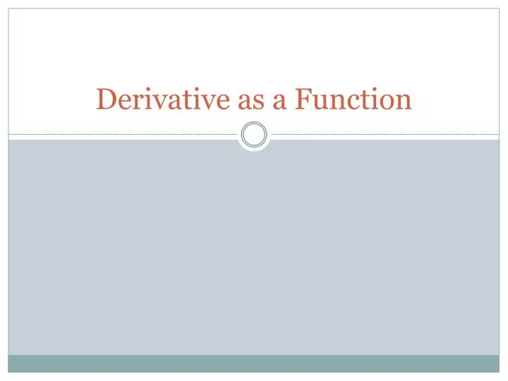 derivative as a function