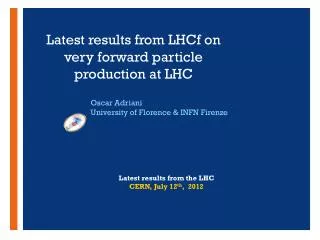 Latest results from LHCf on very forward particle production at LHC