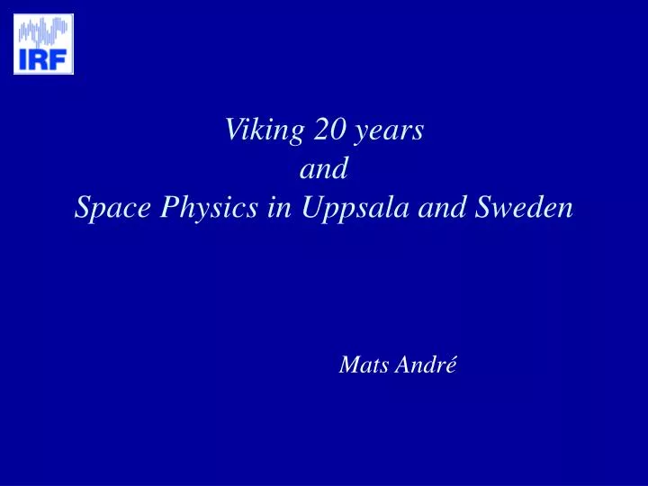 viking 20 years and space physics in uppsala and sweden