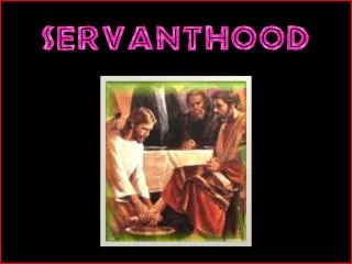 SERVANTHOOD