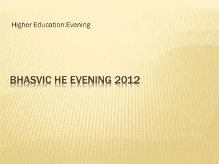 BHASVIC HE Evening 2012
