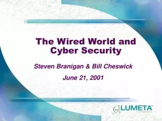 The Wired World and Cyber Security