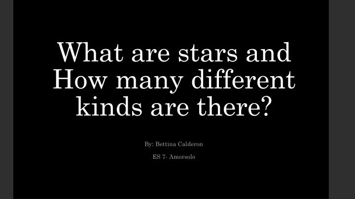 what are stars and how many different kinds are there
