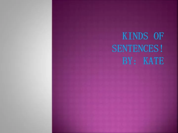 kinds of sentences by kate
