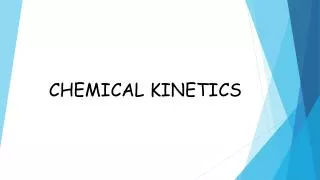 CHEMICAL KINETICS