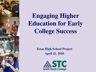 Engaging Higher Education for Early College Success
