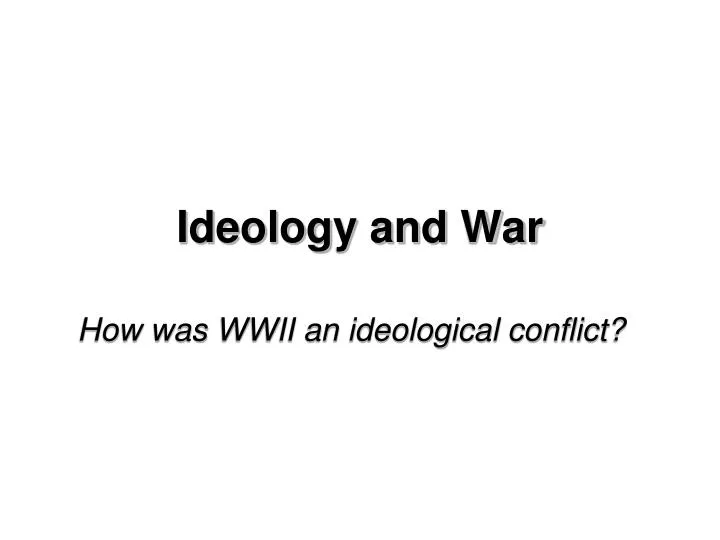 ideology and war