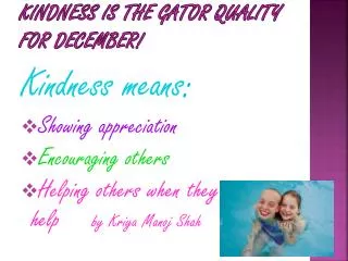 Kindness Is The Gator Quality For December!