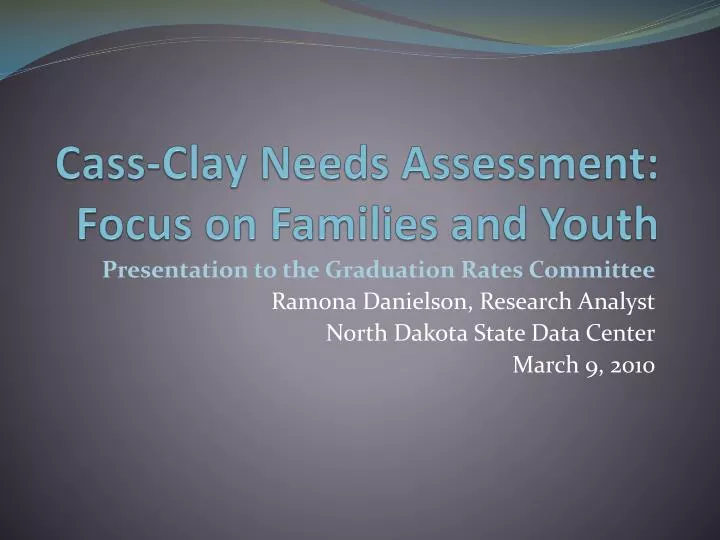 cass clay needs assessment focus on families and youth